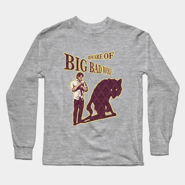 Beware of Big Bad Wolf Long Sleeve T-Shirt by merkerinn